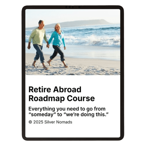 Add the Step-by-Step Course: Retire Abroad Roadmap for just $89
